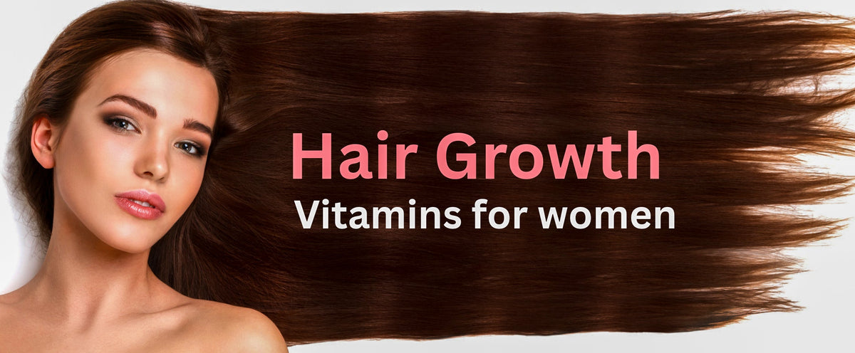 Top 7 Best Hair Growth Vitamins for women